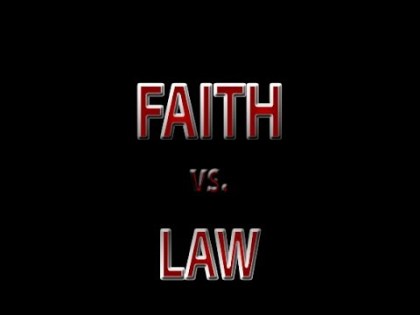 Faith vs Law